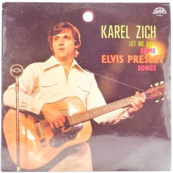 Пластинка Karel Zich Let me sing some Elvis Presley songs